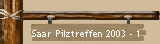 Saar Pilztreffen 2003 - 1